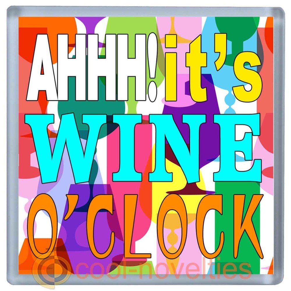 Aaah!  It's Wine O'Clock Novelty Drinks Mat Coaster
