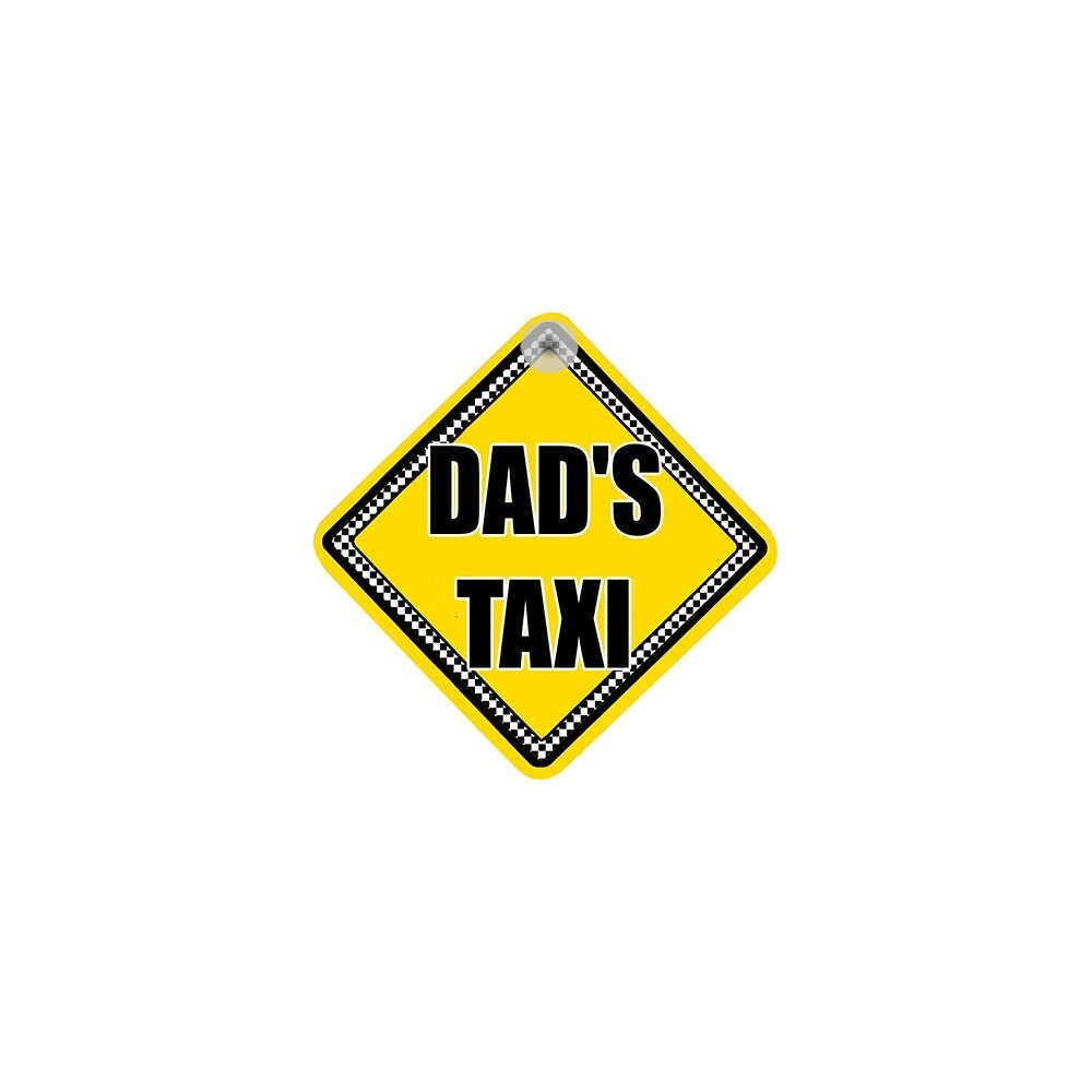Dad's Taxi Novelty Car Window Sign